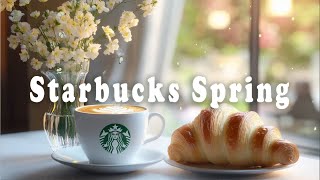 Sweet and Delicate Spring Jazz Music ✨ Morning with Hot Starbucks Coffee for Start Positive New Day