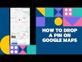 How To Drop A Pin On Google Maps? (Demonstrated On An Android Phone)