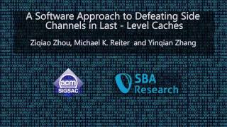 CCS 2016 - A Software Approach to Defeating Side Channels in Last-Level Caches