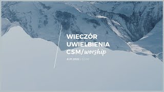 CSM/worship – Wieczór Modlitwy i Uwielbienia #OdNowa