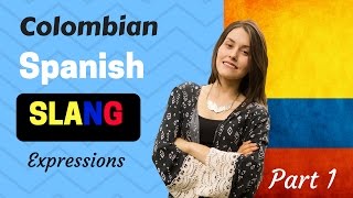 Colombian Spanish Slang Words (How to Speak Like a Native)PART 1