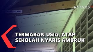 Atap Sekolah Hampir Ambruk, Sudah Dilaporkan Tapi Belum Ada Respon