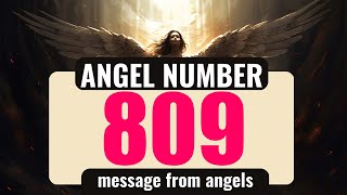 The Power of Angel Number 809: Understanding Its Symbolism