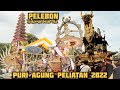 [FULL] PELEBON TJOKORDA GEDE OKA PURI AGUNG PELIATAN 2022