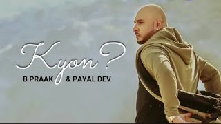 Jane Wale Laut Kar Tu Aaya Kyon Nahi -B Praak & Payal Dev | Kyon (Lyrics) | RockMix Lyrics