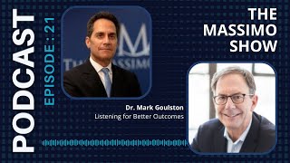 The Massimo Show - Episode 21: Dr. Mark Goulston - Listening For Better Outcomes