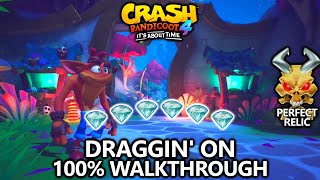 Crash Bandicoot 4 - 100% Walkthrough - Draggin' On - All Gems Perfect Relic