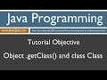 Learn Java Programming - Object .getClass() and Class Common Methods Tutorial