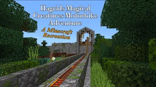 Hagrid’s Magical Creatures Motorbike Adventure | A Minecraft Roller Coaster Recreation