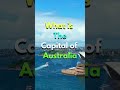 What is the capital of Australia