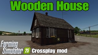 Wooden House / FS25 Crossplay mod