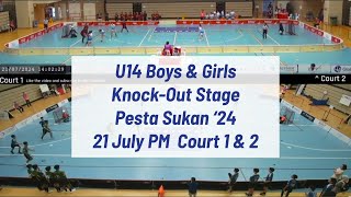 U14 Boys/Girls KO |  21 July PM | Pesta Sukan 2024