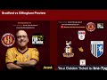 Bradford vs Gillingham Preview | Bradford City Chickens On The Loose Podcast