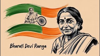 India’s Forgotten Freedom Fighter: Bharati Devi Ranga’s Untold Story