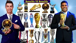 Cristiano Ronaldo Vs Ronaldo Nazario All Trophies And Awards Compared.