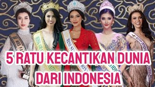 5 PEMENANG RATU KECANTIKAN DUNIA DARI INDONESIA! (Versi RJ, saya pribadi)