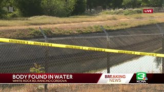 Man found dead in Rancho Cordova canal; death being investigated as possibly suspicious