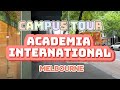 Campus Tour at Academia International Melbourne by Wandersally