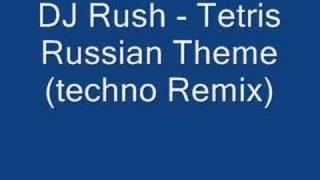 Dj Rush -  Tetris Russian Theme (Techno Remix)