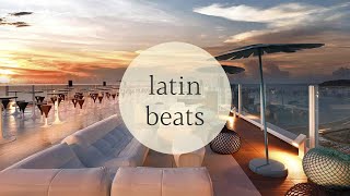 Modern Latin Beats and Rooftop Lounge Bar | Background music to sleep, relax, st