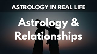 Understanding Your Relationships Through Your Natal Chart