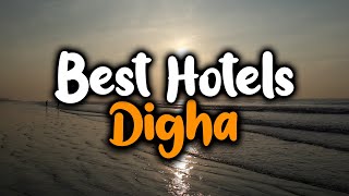 Best Hotels In Digha - For Families, Couples, Work Trips, Luxury \u0026 Budget