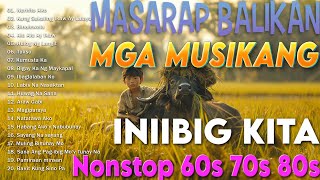 Masarap Balikan Nonstop 60s 70s 80s || OPM Lumang Kanta 2025