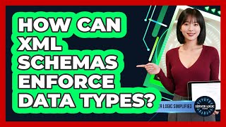 How Can XML Schemas Enforce Data Types?