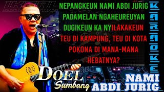 Doel Sumbang Nami Abdi Jurig | Karaoke