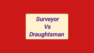 Surveyor \u0026 Draughtsman Job Nature \u0026 Difference...