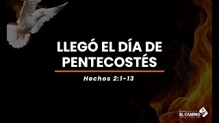 Llegó el día de Pentecostés