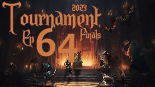 Tournament Finals 2023 - Ep 64 - Vaettiheim Wars Escallate