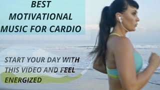 BEST MUSIC MIX FOR CARDIO & JOGGING 2020| MUST LISTEN TO THIS MUSIC IN MORNING TO GET INSPIRED 2020