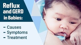 Reflux and GERD in Babies - Causes, Signs and Treatment
