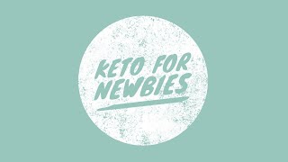 Keto for Newbies