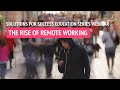 The rise of remote working.