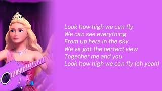 Barbie : Look How High We Can Fly lyrics
