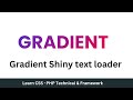 Gradient Shiny text loader || How to make Gradient HTML text loader || Gradient Shiny Loader