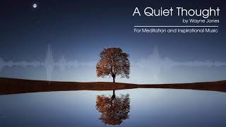 A Quiet Thought - Wayne Jones (1 Hour Playback ) Royalty-Free Inspirational Music