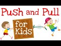 Forces: Push and Pull Motions for Kids | Push and Pull for Kids | Force and Motion |