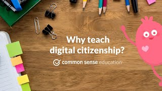 Why Teach Digital Citizenship?