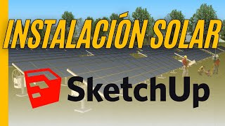 Diseñamos una INSTALACIÓN SOLAR con SKETCH UP (aplicación GRATIS)