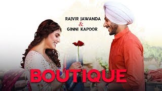 Boutique (ਬੁਟੀਕ) | Rajvir Jawanda | Ginni Kapoor | New Punjabi Song | Putt Jatt Da Rajvir | Gabruu