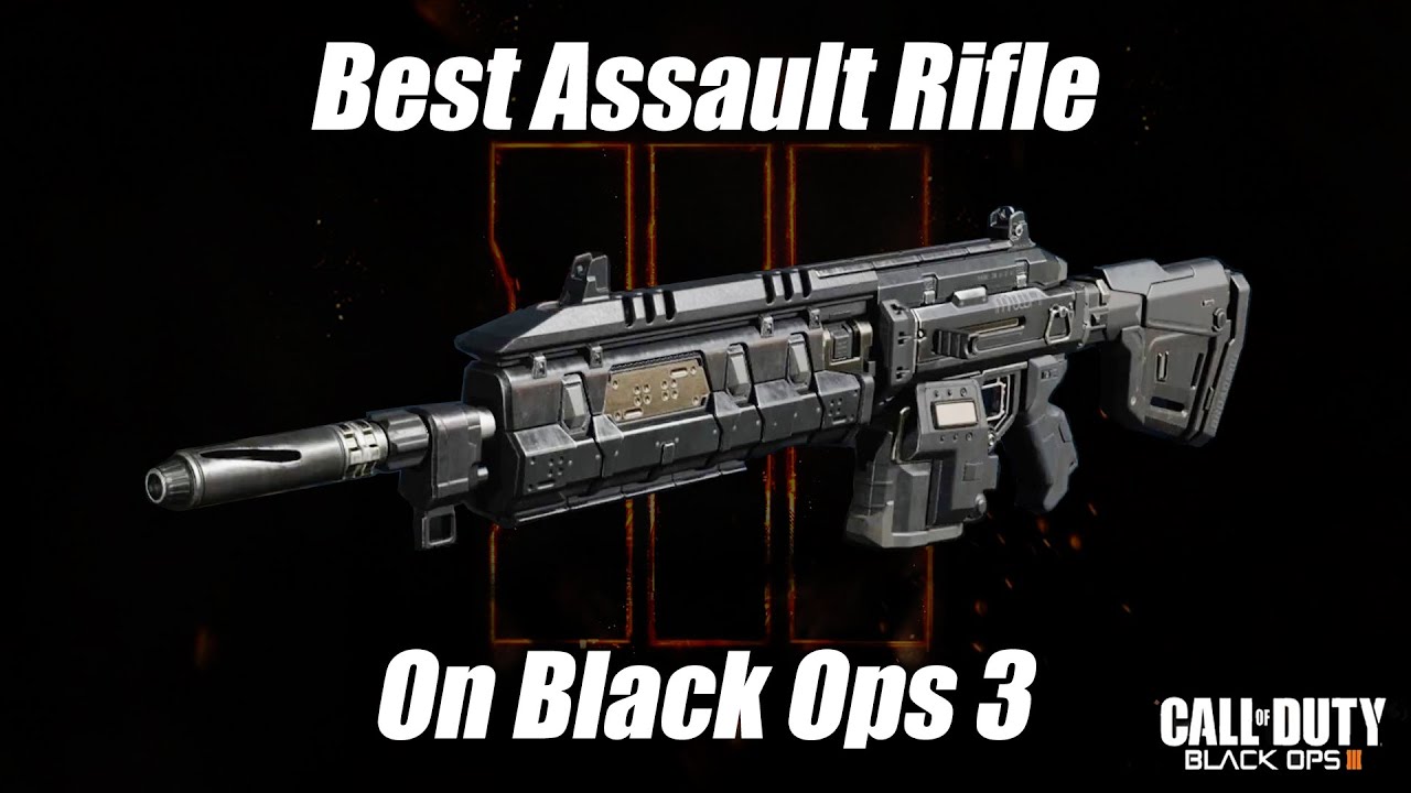 Best Assault Rifle On Black Ops 3!? - YouTube