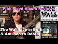 The Wall Live in Berlin & Amused to Death - Pink Floyd Album Reviews