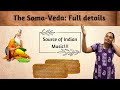 Vedas, vedangas and upangas -  Samaveda | Episode 8