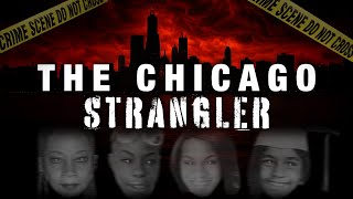 There’s An ACTIVE Serial Killer In CHICAGO: 51+ Women Dead | True Crime Strangler Documentary
