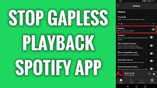 How To Stop Gapless Playback On Spotify App
