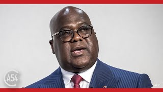 Africa 54: DRC’s President Tshisekedi vows to recover lost territory from M23 rebels, and more