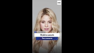 Shakira cancels Peru concerts